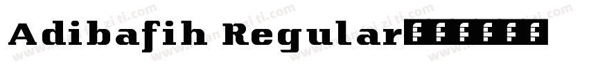 Adibafih Regular字体转换